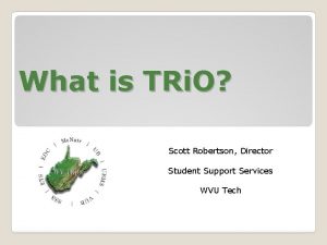 What is TRi O Scott Robertson Director Student