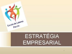 ESTRATGIA EMPRESARIAL 1 PARA COMEAR 2 TAREFA Escrever