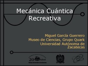 Mecnica Cuntica Recreativa Miguel Garca Guerrero Museo de