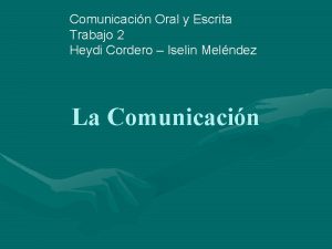 Comunicacin Oral y Escrita Trabajo 2 Heydi Cordero