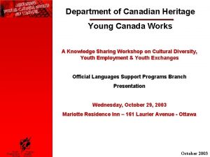 Department of Canadian Heritage Young Canada Works A