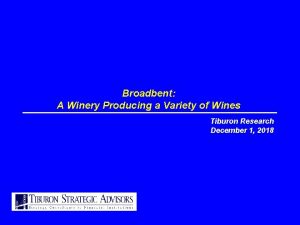 Broadbent A Winery Producing a Variety of Wines