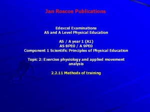 Jan Roscoe Publications Edexcel Examinations AS and A