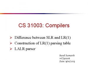 CS 31003 Compilers Difference between SLR and LR1