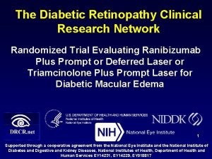 The Diabetic Retinopathy Clinical Research Network Randomized Trial