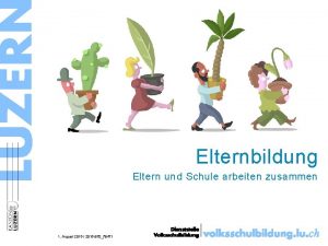 Elternbildung Eltern und Schule arbeiten zusammen 1 August