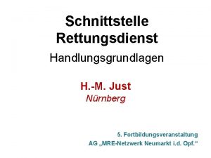 Schnittstelle Rettungsdienst Handlungsgrundlagen H M Just Nrnberg 5