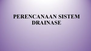 PERENCANAAN SISTEM DRAINASE ABSTRAK Jalan Swadarma Raya berada