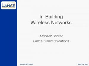 InBuilding Wireless Networks Mitchell Shnier Lance Communications Toronto