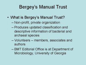 Bergeys Manual Trust What is Bergeys Manual Trust