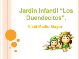 Jardn Infantil Los Duendecitos Nivel Medio Mayor PROCESOS