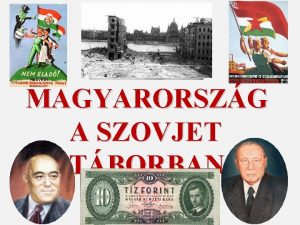 MAGYARORSZG A SZOVJET TBORBAN 1945 1990 A Rkosidiktatra