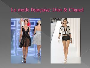 La mode franaise Dior Chanel Histoire de Dior