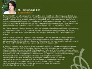 M Tamra Chandler mtcpeoplefirm com Tamra is the