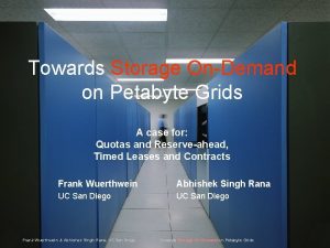 Towards Storage OnDemand on Petabyte Grids A case