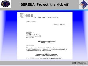 SERENA Project the kick off SERENA Progress SERENA