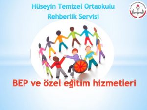 Hseyin Temizel Ortaokulu Rehberlik Servisi BEP ve zel