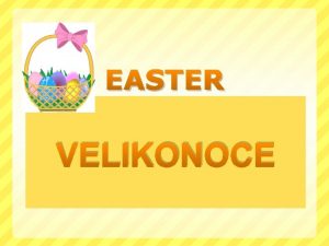 EASTER VELIKONOCE Happy Easter Symbols of Easter bunny