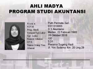 AHLI MADYA PROGRAM STUDI AKUNTANSI Nama NPM Prog