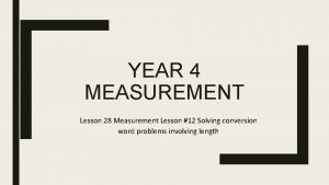 YEAR 4 MEASUREMENT Lesson 28 Measurement Lesson 12