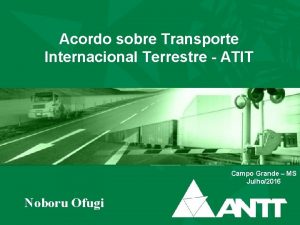 Acordo sobre Transporte Internacional Terrestre ATIT Campo Grande