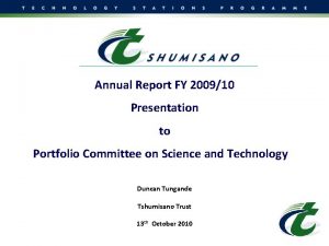 Annual Report FY 200910 Presentation to Portfolio Committee