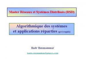 Master Rseaux et Systmes Distribus RSD Algorithmique des