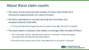 About these claim counts The claims counts show