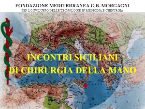 FONDAZIONE MEDITERRANEA G B MORGAGNI PER LO SVILUPPO