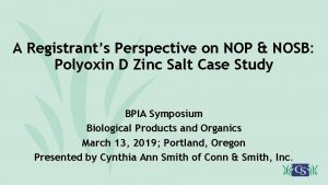 A Registrants Perspective on NOP NOSB Polyoxin D