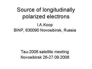 Source of longitudinally polarized electrons I A Koop