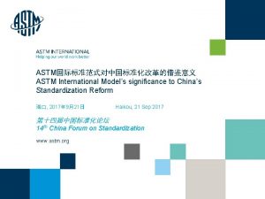 ASTM ASTM International Models significance to Chinas Standardization