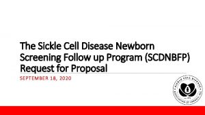 The Sickle Cell Disease Newborn Screening Follow up