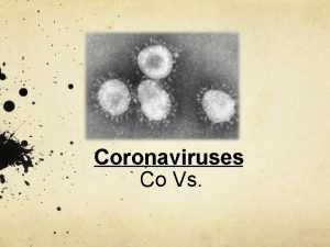 Coronaviruses Co Vs Learning Outcomes 4 th Example