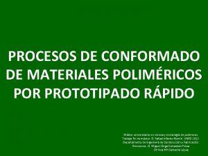 PROCESOS DE CONFORMADO DE MATERIALES POLIMRICOS POR PROTOTIPADO