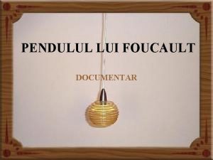 PENDULUL LUI FOUCAULT DOCUMENTAR Panthon Paris interior pendulul