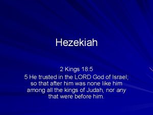 Hezekiah 2 Kings 18 5 5 He trusted