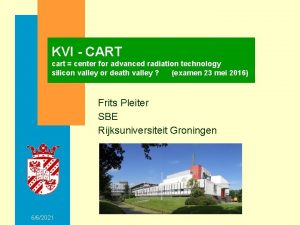 KVI CART cart center for advanced radiation technology