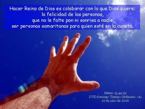 Hacer Reino de Dios es colaborar con lo