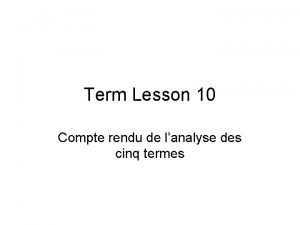 Term Lesson 10 Compte rendu de lanalyse des