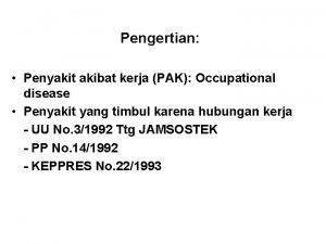 Pengertian Penyakit akibat kerja PAK Occupational disease Penyakit