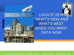 LOCATE 2014 WHATS NEW AND WHATS BEST WHEN