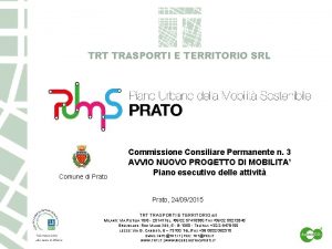 TRT TRASPORTI E TERRITORIO SRL Comune di Prato