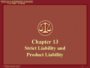 Chapter 13 Strict Liability and Product Liability 2004