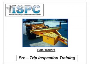 Pole Trailers Pre Trip Inspection Training Pole Trailer