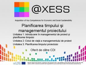 Planificarea timpului i managementul proiectului Unitatea 1 Introducere