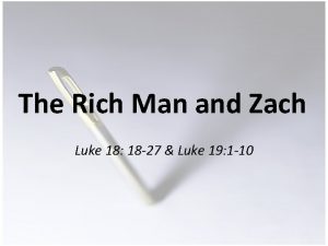 The Rich Man and Zach Luke 18 18