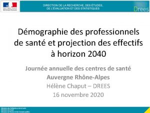 Dmographie des professionnels de sant et projection des