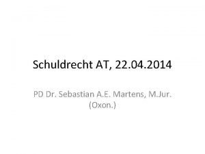 Schuldrecht AT 22 04 2014 PD Dr Sebastian