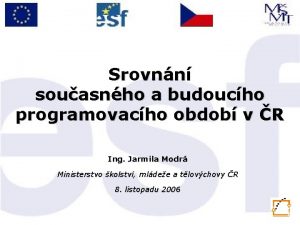 Srovnn souasnho a budoucho programovacho obdob v R